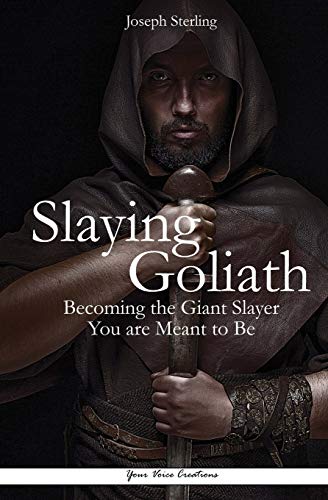 Imagen de archivo de Slaying Goliath: Becoming the Giant Slayer You are Meant to Be a la venta por Half Price Books Inc.