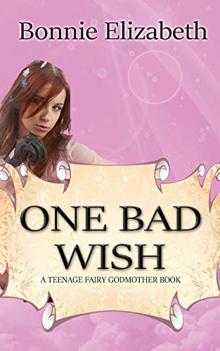 Stock image for One Bad Wish (Teenage Fairy Godmother) for sale by Lucky's Textbooks