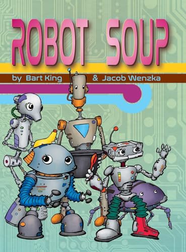 Imagen de archivo de Robot Soup a la venta por ThriftBooks-Atlanta