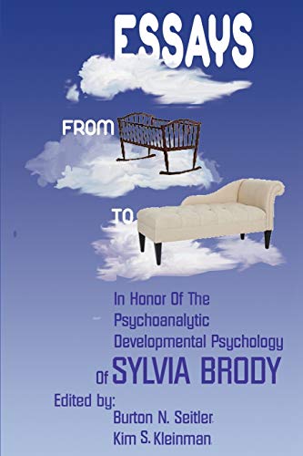 Stock image for Essays from Cradle to Couch: Essays in Honor of the Psychoanalytic Developmental Psychology of Sylvia Brody for sale by Housing Works Online Bookstore