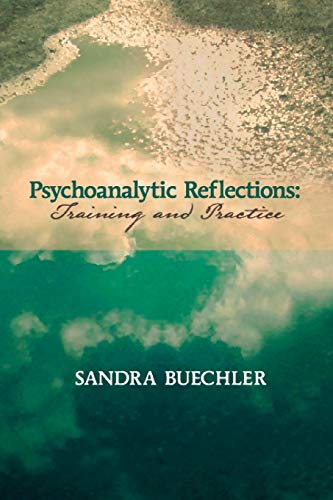 Imagen de archivo de Psychoanalytic Reflections: Training and Practice a la venta por More Than Words