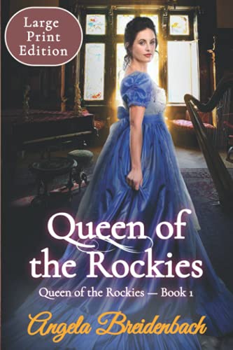 Stock image for Queen of the Rockies Large Print: Queen of the Rockies Series - Book 1 for sale by GreatBookPrices