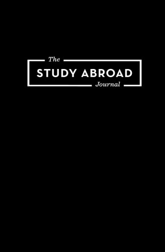 Stock image for The Study Abroad Journal: Your Roadmap to an Epic Experience Abroad for sale by Goodwill Books