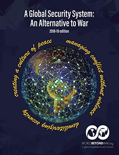 Beispielbild fr A Global Security System : An Alternative to War (2018-19 Edition) zum Verkauf von Better World Books