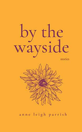 Stock image for By the Wayside: Stories for sale by HPB-Ruby