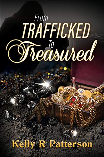 Beispielbild fr From Trafficked to Treasured zum Verkauf von BooksRun