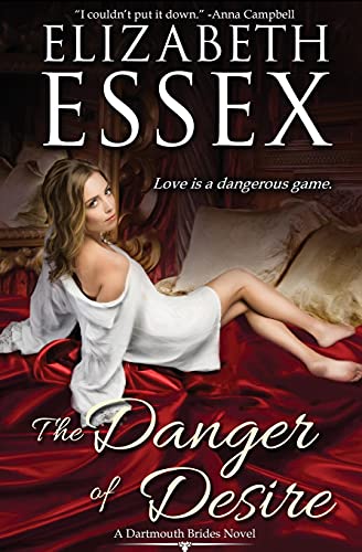 9780998091938: The Danger of Desire (Dartmouth Brides)