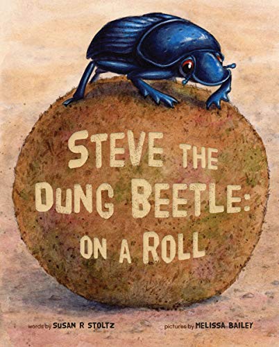 Stock image for Steve The Dung Beetle: On A Roll for sale by Goodwill