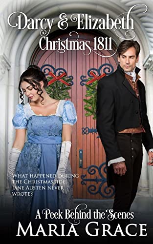 Stock image for Darcy and Elizabeth: Christmas 1811: Pride and Prejudice behind the scenes (Sweet Tea Stories) for sale by SecondSale