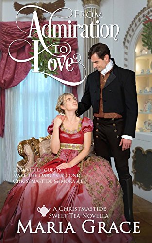 Imagen de archivo de From Admiration to Love: The Darcys' Second Christmas: A Pride and Prejudice sequel (Darcy Family Christmas) a la venta por SecondSale