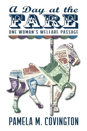 Stock image for A Day at the Fare: One Woman's Welfare Passage for sale by SecondSale