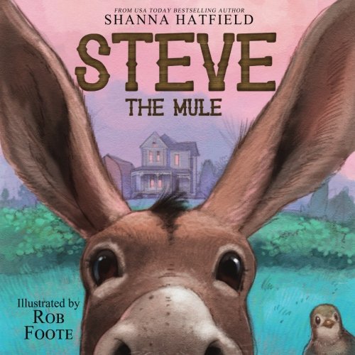 Stock image for Steve The Mule: A Pendleton Petticoats Children's Book for sale by HPB-Movies