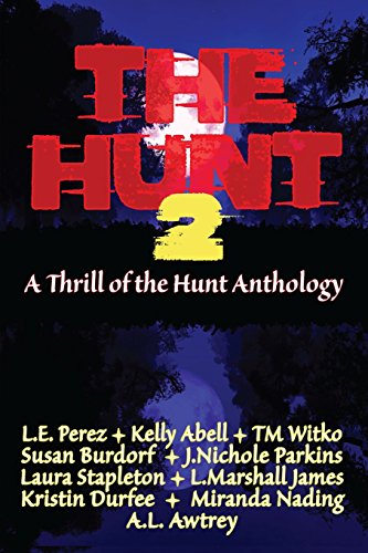 Imagen de archivo de The Hunt 2: A Thrill of the Hunt Anthology a la venta por Lucky's Textbooks