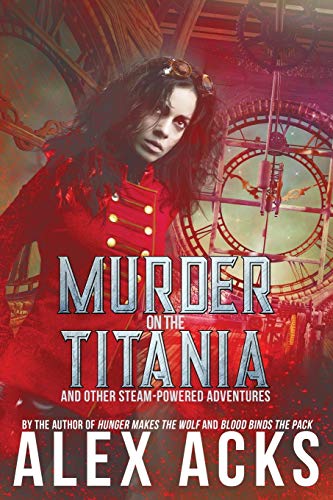 Beispielbild fr Murder on the Titania and Other Steam-Powered Adventures (Adventures of the Valiant Captain Ramos and He) zum Verkauf von SecondSale