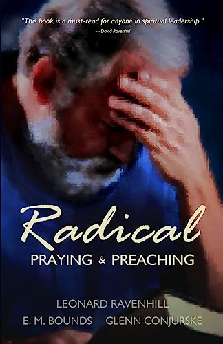 9780998109619: Radical: Praying & Preaching