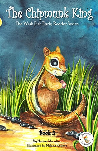 Stock image for The Chipmunk King: The Wish Fish Early Reader Series for sale by SecondSale