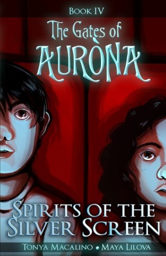 Stock image for Spirits of the Silver Screen: The Gates of Aurona Chapter Book Series for sale by SecondSale