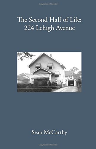 Stock image for The Second Half of Life: 224 Lehigh Avenue for sale by Revaluation Books