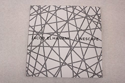 Stock image for Jacob El Hanani: Linescape Four Decades for sale by ANARTIST