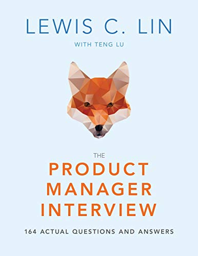 Imagen de archivo de The Product Manager Interview: 164 Actual Questions and Answers a la venta por HPB-Red