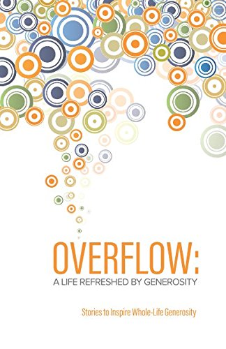 Beispielbild fr Overflow : A Life Refreshed by Genersosity zum Verkauf von Better World Books