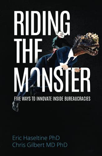 Beispielbild fr Riding the Monster: Five Ways To Innovate Inside Bureaucracies zum Verkauf von BooksRun