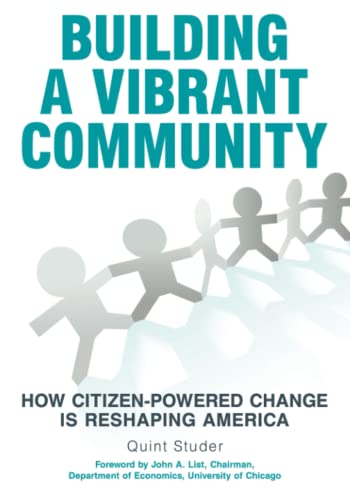 Beispielbild fr Building A Vibrant Community: How Citizen-Powered Change Is Reshaping America zum Verkauf von SecondSale
