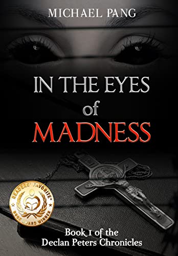 Beispielbild fr In the Eyes of Madness: In the Eyes of Madness, Book 1 (Declan Peters Chronicles) zum Verkauf von Lucky's Textbooks