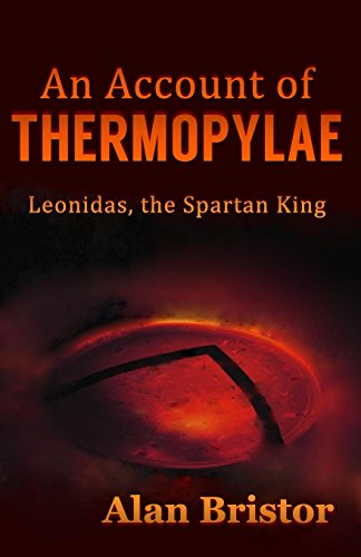 Imagen de archivo de An Account of Thermopylae: Leonidas, the Spartan King a la venta por Half Price Books Inc.