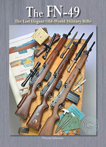 Stock image for THE FN-49: THE LAST ELEGANT OLD-WORLD MILITARY RIFLE for sale by BSG BOOKS