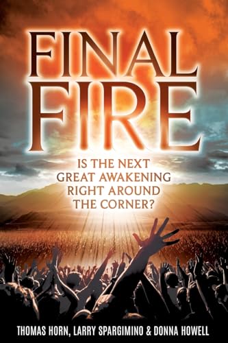 Beispielbild fr Final Fire: Is The Next Great Awakening Right Around The Corner? zum Verkauf von SecondSale