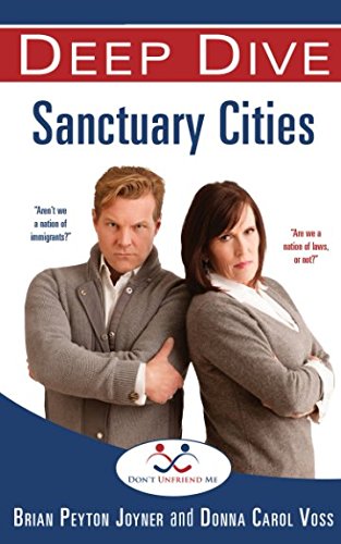 Imagen de archivo de Deep Dive: Sanctuary Cities a la venta por ThriftBooks-Dallas