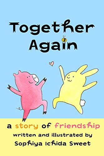 Stock image for Together Again: A Story of Friendship for sale by THE SAINT BOOKSTORE