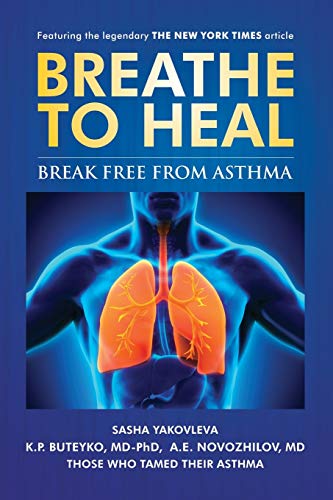 Stock image for Breathe to Heal: Break Free from Asthma (Color Version) (Breathing Normalization) for sale by Books From California