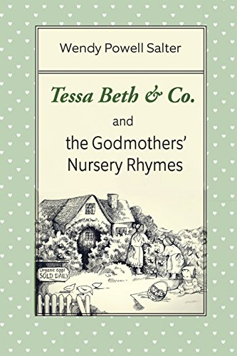 Beispielbild fr Tessa Beth & Co. and the Godmothers' Nursery Rhymes (Sugarplum Recipes) zum Verkauf von Lucky's Textbooks