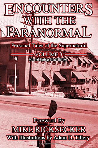 9780998164939: Encounters With The Paranormal: Volume 3: Personal Tales of the Supernatural