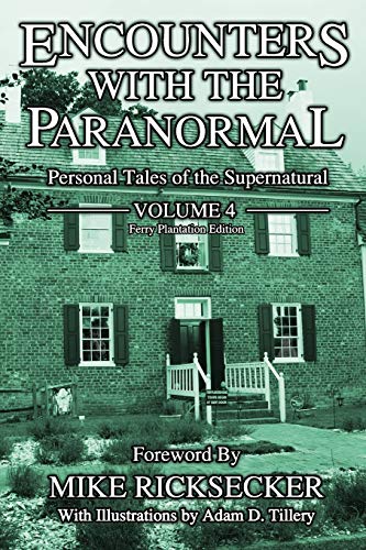 Beispielbild fr Encounters With The Paranormal: Volume 4: Personal Tales of the Supernatural zum Verkauf von GF Books, Inc.