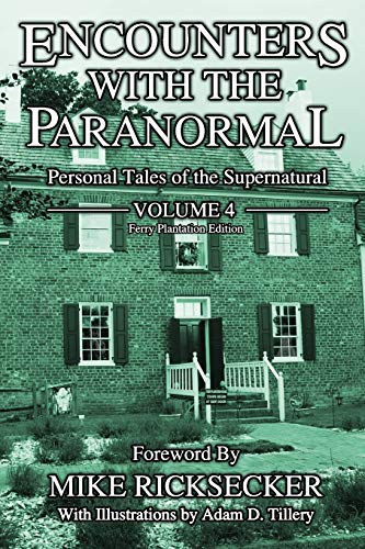 Imagen de archivo de Encounters With The Paranormal: Volume 4: Personal Tales of the Supernatural a la venta por Books Unplugged