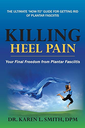 Beispielbild fr Killing Heel Pain: Your Final Freedom from Plantar Fasciitis zum Verkauf von ThriftBooks-Atlanta