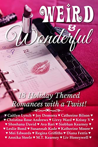 Beispielbild fr Weird & Wonderful Holiday Romance Anthology: Eighteen holiday themed romances featuring unlikely and unusual holidays of all stripes. zum Verkauf von ThriftBooks-Dallas