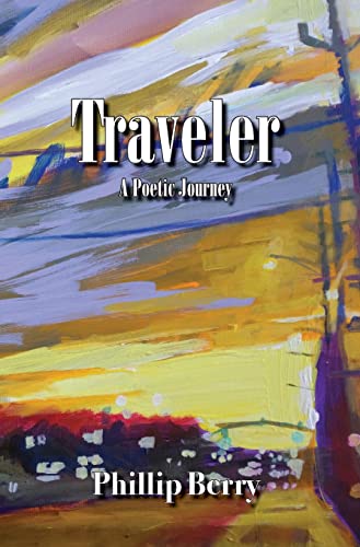 Stock image for Traveler: A Poetic Journey for sale by ThriftBooks-Atlanta