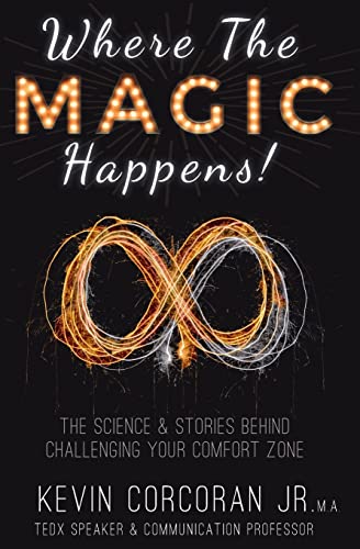 Imagen de archivo de Where the Magic Happens!: The Science & Stories Behind Challenging Your Comfort Zone a la venta por SecondSale