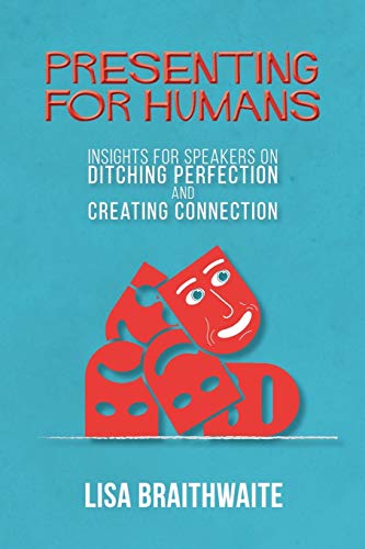 Beispielbild fr Presenting for Humans: Insights for Speakers on Ditching Perfection and Creating Connection zum Verkauf von BooksRun