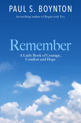 Beispielbild fr Remember - A Little Book of Courage, Comfort and Hope zum Verkauf von Goodwill Books