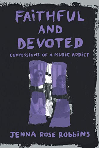 Beispielbild fr Faithful and Devoted: Confessions of a Music Addict zum Verkauf von SecondSale