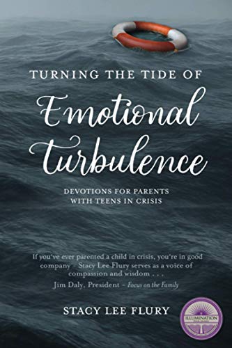 Stock image for Turning the Tide of Emotional Turbulence: Devotions for Parents with Teens in Crisis for sale by GF Books, Inc.