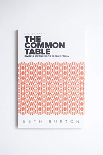 9780998178936: The Common Table: Inviting Strangers to Become Fam