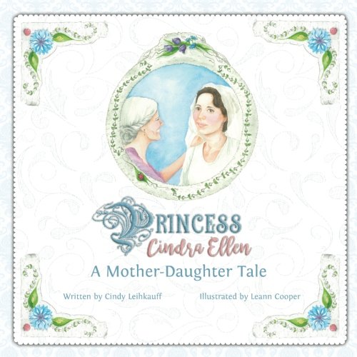 Imagen de archivo de Princess Cindra Ellen: A Mother-Daughter Tale a la venta por Revaluation Books