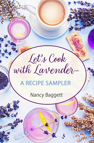 Beispielbild fr Let's Cook with Lavender--A Recipe Sampler zum Verkauf von GF Books, Inc.
