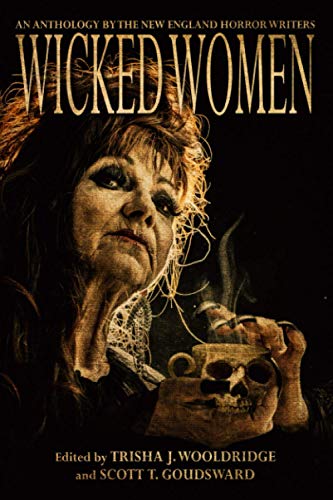 Stock image for Wicked Women: An Anthology of the New England Horror Writers for sale by GF Books, Inc.